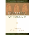 Doamne, schimbă-mă!