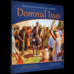 Povesteste-Mi Mai Multe Despre Domnul Isus
