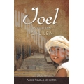 Ioel – baiatul din Galilea – Annie Fellows Johnston