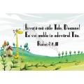 Sticker  Invata-ma caile Tale, Doamne! Eu voi umbla in adevarul Tau.